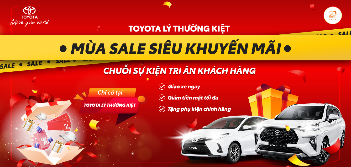 MÙA SALE SIÊU ƯU ĐÃI - MUA XE NHIỀU KHUYẾN MÃI TẠI TOYOTA LÝ THƯỜNG KIỆT