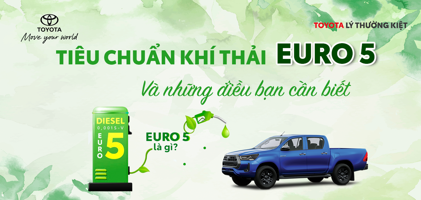 TIÊU CHUẨN KHÍ THẢI EURO 5 VÀ NHỮNG ĐIỀU BẠN CẦN BIẾT