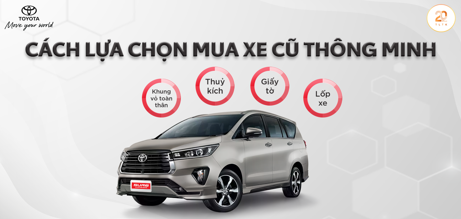 BỎ TÚI 4 CÁCH LỰA XE CŨ THÔNG MINH, TRÁNH MẤT TIỀN OAN