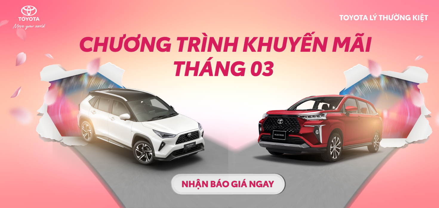  SẮM TOYOTA THẢ GA CÙNG VÔ VÀN ƯU ĐÃI HOT THÁNG 03/2024