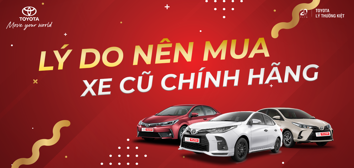 TẠI SAO NÊN MUA XE CŨ CHÍNH HÃNG?