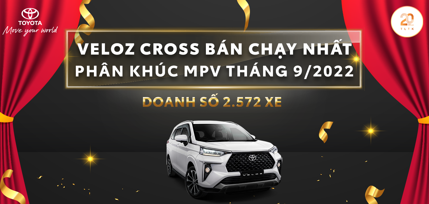 BẬT MÍ LÝ DO TOYOTA VELOZ CROSS BÁN CHẠY NHẤT PHÂN KHÚC TẠI VIỆT NAM