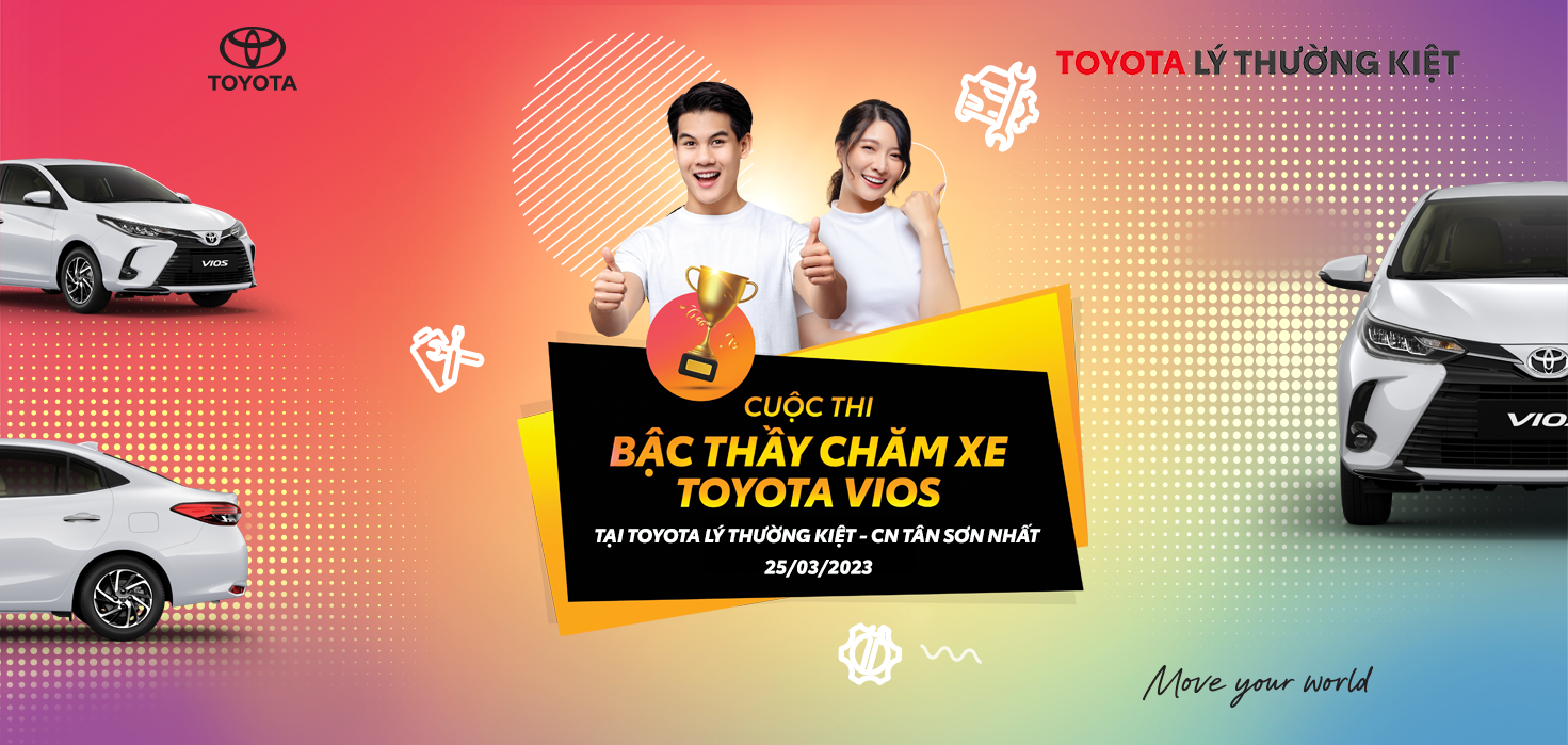 CUỘC THI BẬC THẦY CHĂM SÓC XE VIOS - RINH NGAY CÚP VÀNG, HÀNG NGÀN QUÀ TẶNG