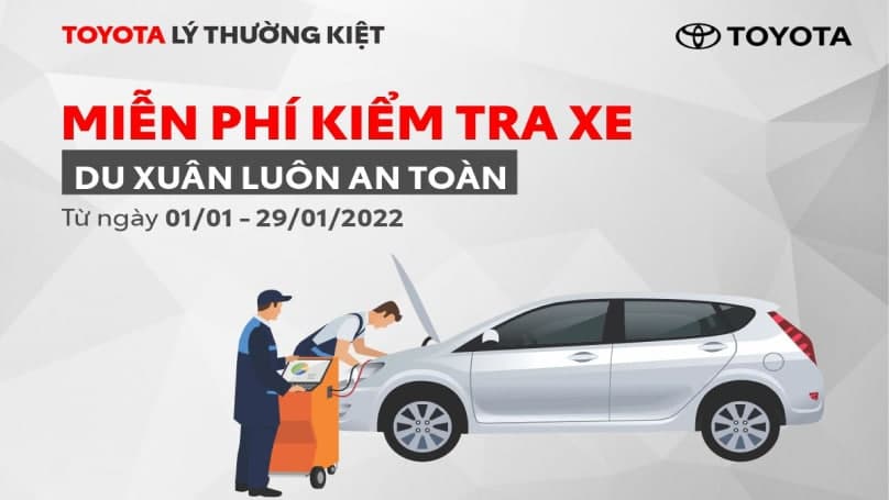 KIỂM TRA XE TOYOTA MIỄN PHÍ - ƯU ĐÃI DỊCH VỤ ĐÓN XUÂN