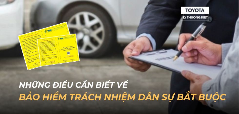 NHỮNG ĐIỀU CẦN BIẾT VỀ BẢO HIỂM TRÁCH NHIỆM DÂN SỰ BẮT BUỘC