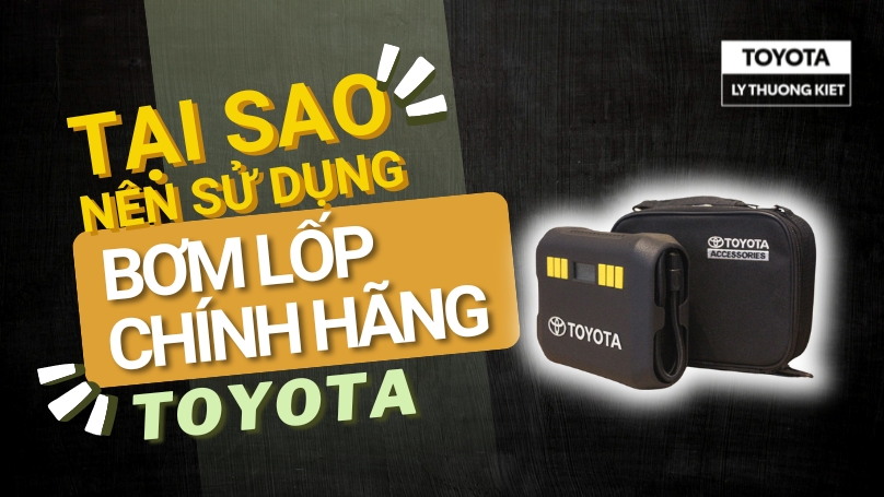 Tại Sao Nên Sử Dụng Bơm Lốp Chính Hãng Toyota Cho Ô Tô?