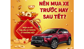 NÊN MUA XE TRƯỚC HAY SAU TẾT?